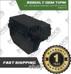 2011 Jeep Grand Cherokee OEM Rebuilt TIPM Fuse Box 04692315